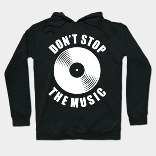 Don't stop the music Hoodie